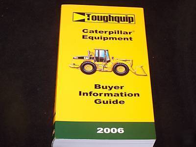 New caterpillar buyer information guides 2006 edition 